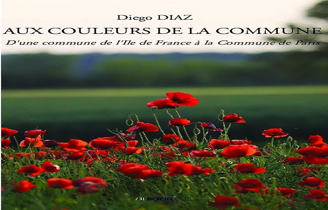 Aux couleurs de la Commune, d'une commune de l'Ile de France à la Commune de Paris