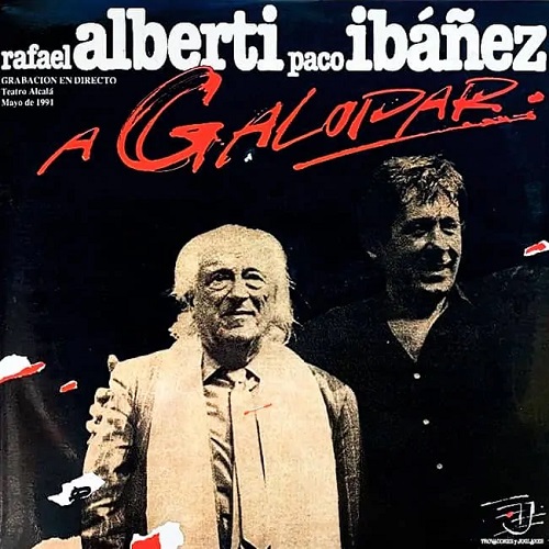 Histoire des chansons révolutionnaires : A galopar, a galopar. Ibanez, Alberti